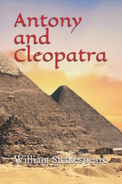 Antony and Cleopatra - William Shakespeare - Livros - Independently Published - 9798651642588 - 6 de junho de 2020