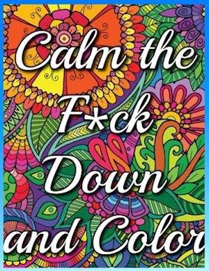 Cover for Sun · Calm the F*ck Down and Color (Paperback Book) (2020)