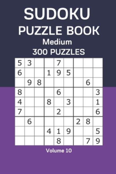 Sudoku Puzzle Book Medium - James Watts - Livros - Independently Published - 9798665908588 - 13 de julho de 2020