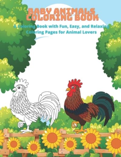 Cover for Estella Bello · Baby Animals - Coloring Book - A Coloring Book with Fun, Easy, and Relaxing Coloring Pages for Animal Lovers (Paperback Book) (2020)