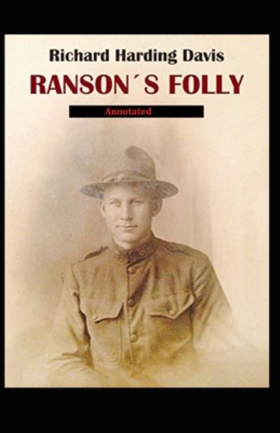 Cover for Richard Harding Davis · Ranson's Folly Annotated (Paperback Book) (2020)