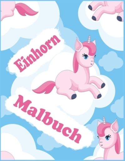 Cover for Lothar Hermann · Einhorn Malbuch: Kinder im Alter von 2-5; Nizza Unicorn Malbuch fur Madchen, Jungen, und jeder, der liebt Unicorns (Paperback Bog) (2021)