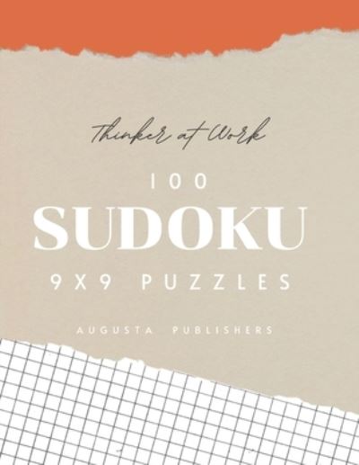 Cover for Augusta Publishers · Thinker at Work - 100 SUDOKU 9X9 Puzzles (Paperback Bog) (2021)