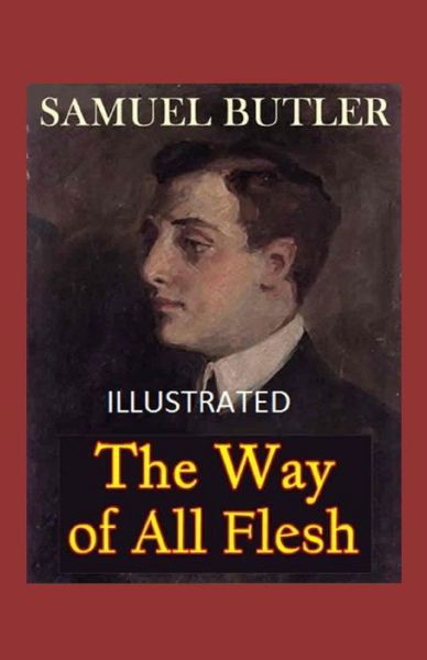 Cover for Samuel Butler · The Way of All Flesh Illustrated (Paperback Book) (2021)