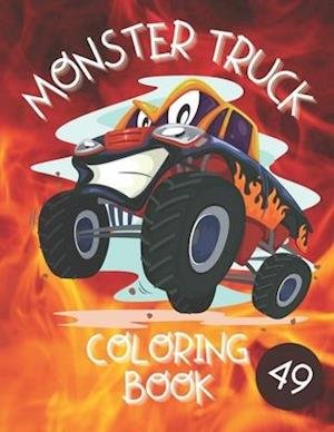 Monster Truck Coloring Book: Amazing Collection of Cool Monsters Trucks, Coloring Book for Boys and Girls Who Really Love To Coloring - I S Art - Books - Independently Published - 9798746500588 - April 29, 2021