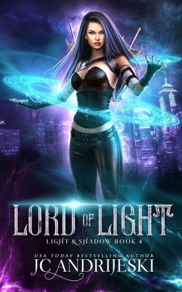 Lord of Light: An Enemies to Lovers Urban Fantasy with Demons, Portals, Witches, Renegade Gods, & Other Assorted Beasties - Light & Shadow - Jc Andrijeski - Books - Independently Published - 9798750316588 - October 21, 2021