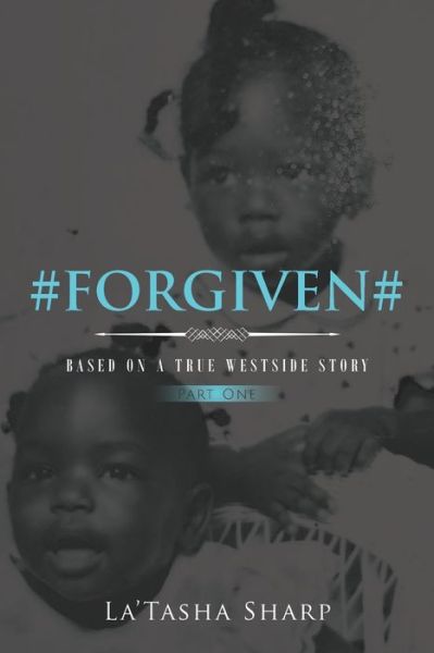 Cover for Latasha Sharp · #Forgiven#: Part One (Paperback Book) (2022)