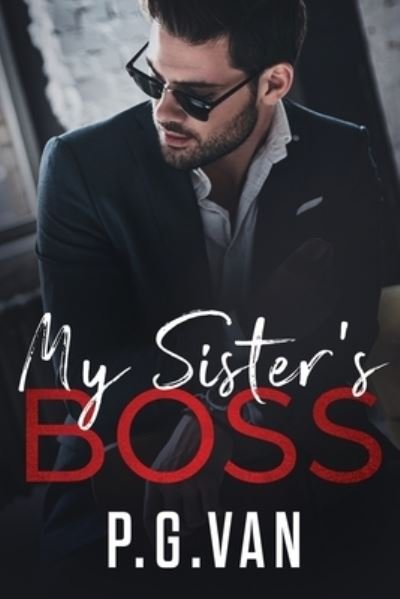 Cover for P G Van · My Sister's Boss: A Billionaire Office Romance (Paperback Book) (2022)