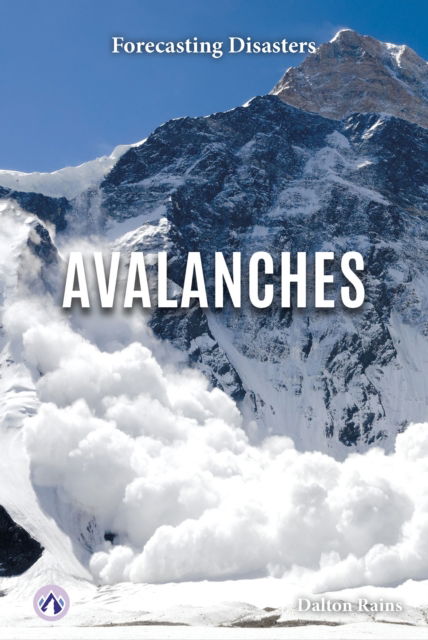 Cover for Dalton Rains · Avalanches - Forecasting Disasters (Hardcover Book) (2025)