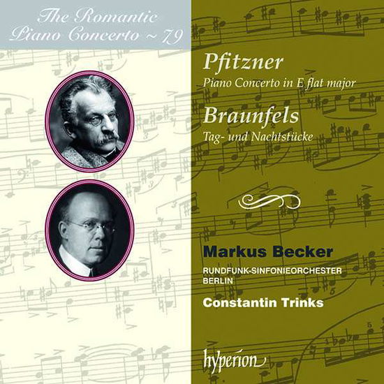 Hans Pfizner: Piano Concerto In E Flat Major / Walter Braunfels: Tag Und Nachtstucke. Op. 44 - Markus Becker / Trinks - Musik - HYPERION - 0034571282589 - 30. August 2019