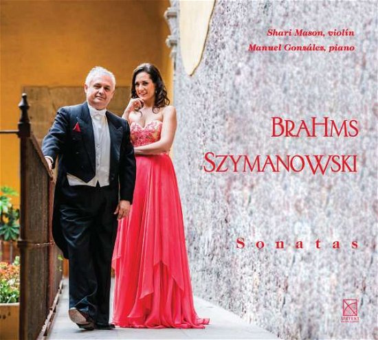 Brahms Szymanowski - Sonatas - Brahms / Mason / Gonzalez - Musik - URT4 - 0600685102589 - 25 mars 2016