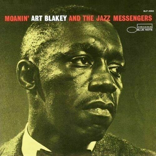 Moanin' - Blakey, Art & The Jazz Messengers - Musikk - BLUE NOTE - 0602547347589 - 22. juni 2021