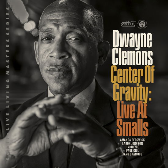 Dwayne Clemons · Center of Gravity, Live at Smalls (CD) (2024)