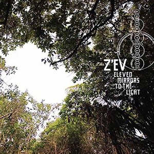 Cover for Z'ev · Eleven Mirrors to the Light (CD) (2016)