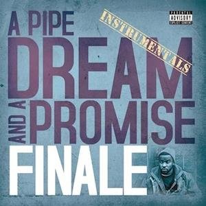 Cover for Finale · A Pipe Dream And A Promise Instrumentals (LP) (2021)