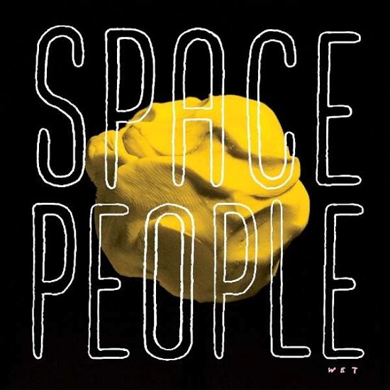 Cover for Space People · Wet (LP) (2017)
