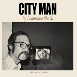 Cover for Lonesome Shack · City Man (LP) (2013)