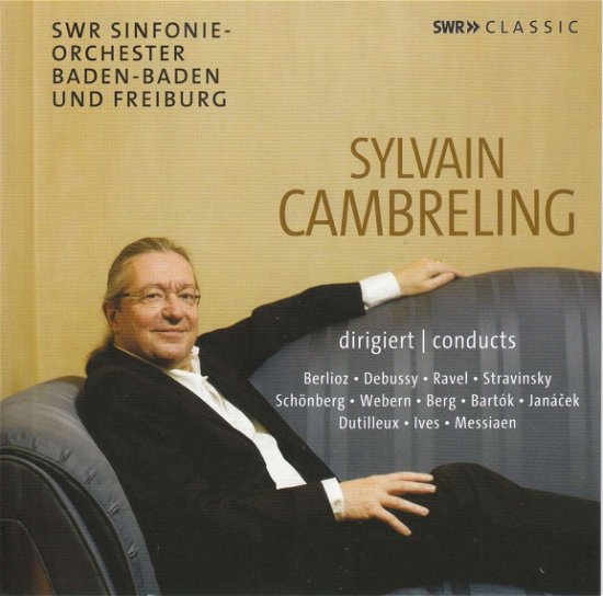 Cover for Sylvain Cambreling · Conducts Berlioz, Debusys, Ravel, Stravinsky, Webern &amp; (CD) (2023)