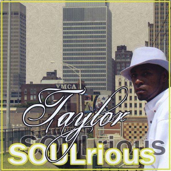 Cover for Taylor · Soulrious (CD) (2010)