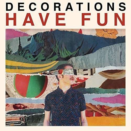 Cover for Decorations · Have Fun (CD) (2016)