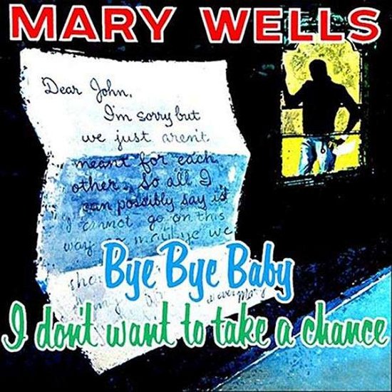 Bye Bye Baby: I Don't Want to Take a Chance - Mary Wells - Muziek - RUMBLE - 0889397101589 - 26 maart 2013