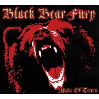 Cover for Black Bear Fury · Made of Tears (CD) [Digipak] (2012)