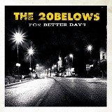 For Better Days - Twenty Belows - Music - SCREAMING RECORDS - 3481574271589 - June 28, 2012