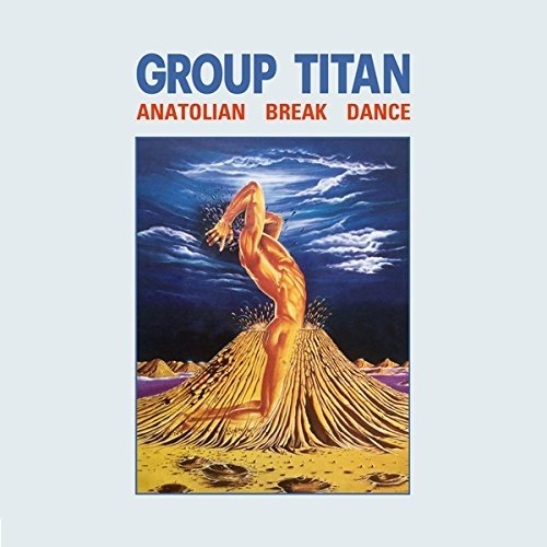 Cover for Group Titan · Anatolian Break Dance (CD) (2016)