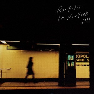 Cover for Fukui Ryo · Ryo Fukui in Newyork (CD) [Japan Import edition] (2021)
