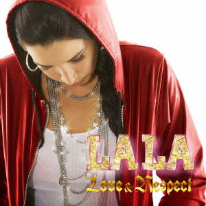 Cover for La La · Love &amp; Respect (CD) [Japan Import edition] (2018)