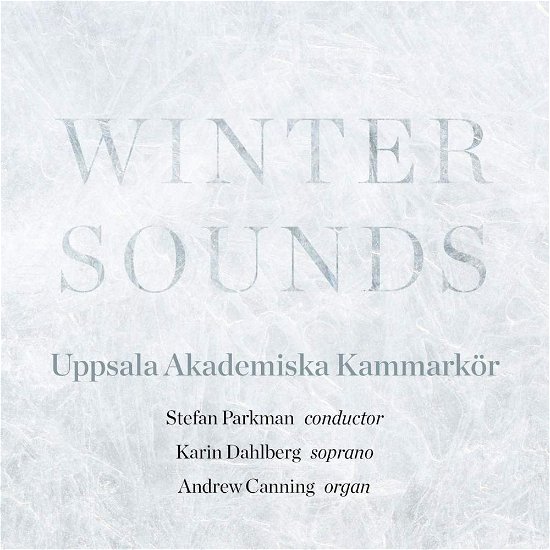 Various Composers-Winter Sounds - Uppsala Akademiska Kammarkor - Musik - FOOTPRINT RECORDS AB - 7320470186589 - 4. März 2016