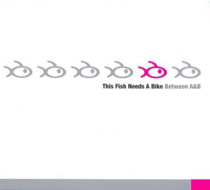 Between a and B - This Fish Needs A Bike - Musik - Energy Rekords - 7331915001589 - 9. August 2004