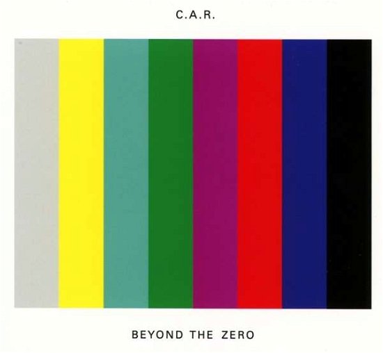 Cover for C.a.r. · Beyond the Zero (CD) (2014)