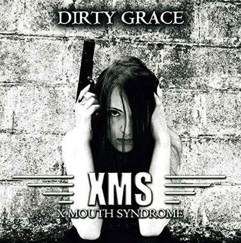 Dirty Grace - X Mouth Syndrome - Musikk - Code 7 - Ek Product - 8051773120589 - 10. februar 2015