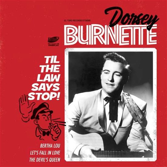 Cover for Dorsey Burnette · Til The Law Says Stop! (LP) [EP edition] (2020)