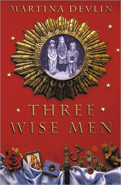 The Three Wise men - Martina Devlin - Livros - HarperCollins Publishers - 9780006514589 - 4 de dezembro de 2000