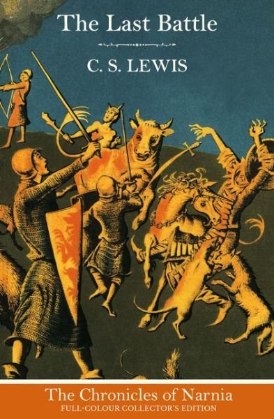 Cover for C. S. Lewis · The Last Battle (Hardback) - The Chronicles of Narnia (Innbunden bok) (2014)