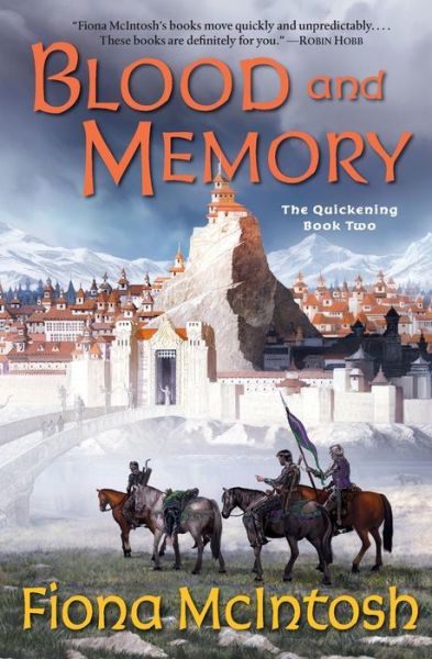 Blood and Memory: the Quickening Book Two - Fiona Mcintosh - Bøger - Harper Voyager - 9780060747589 - 26. juli 2005