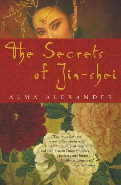 Cover for Alma Alexander · The Secrets of Jin-shei (Paperback Book) [Reprint edition] (2017)