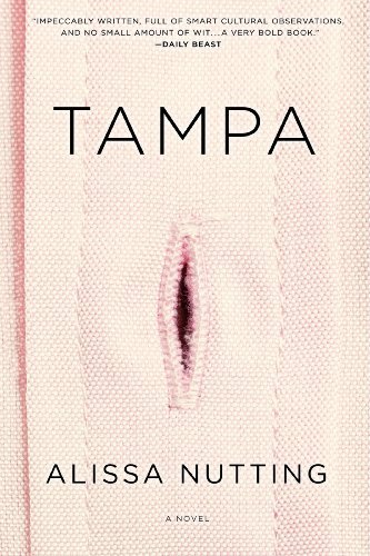 Cover for Alissa Nutting · Tampa: A Novel (Paperback Book) (2014)