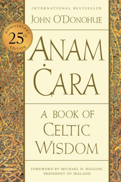 Anam Cara [Twenty-Fifth Anniversary Edition] - John O'Donohue - Książki - Harper Perennial - 9780063270589 - 29 listopada 2022