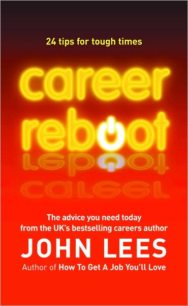 Cover for John Lees · Career Reboot: 24 Tips for Tough Times (Pocketbok) (2010)