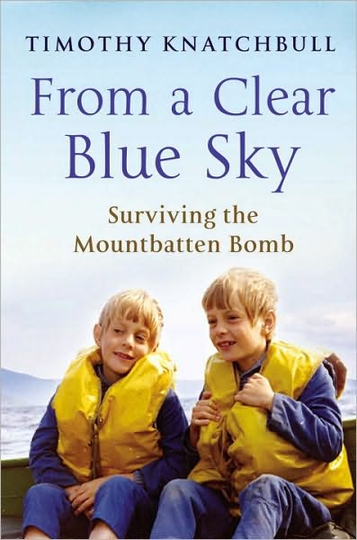 Cover for Timothy Knatchbull · From A Clear Blue Sky: Surviving the Mountbatten bomb (Paperback Book) (2010)