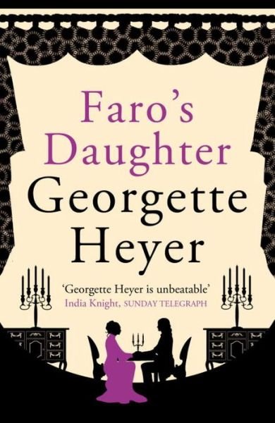 Cover for Heyer, Georgette (Author) · Faro's Daughter: Gossip, scandal and an unforgettable Regency romance (Paperback Bog) (2013)