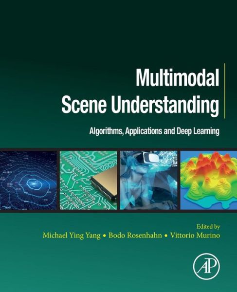 Cover for Multimodal Scene Understanding: Algorithms, Applications and Deep Learning (Paperback Book) (2019)
