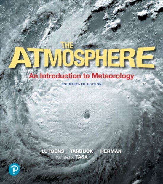 Cover for Frederick Lutgens · Atmosphere, The: An Introduction to Meteorology (Taschenbuch) (2018)