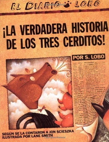 Cover for Jon Scieszka · La verdadera historia de los tres cerditos (Pocketbok) (1996)