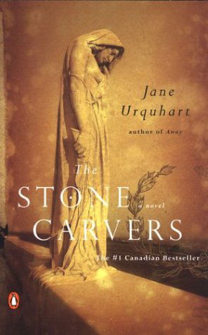 Cover for Jane Urquhart · The Stone Carvers (Paperback Book) [Reprint edition] (2003)
