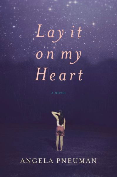 Cover for Angela Pneuman · Lay It on My Heart (Pocketbok) (2014)