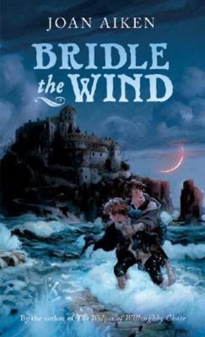 Cover for Joan Aiken · Bridle the Wind (Bok) (2007)